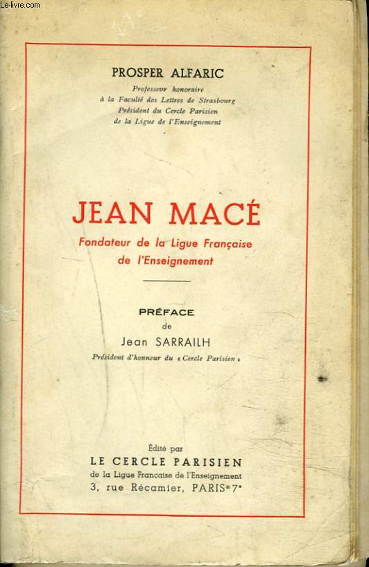 JEAN MACE. FONDATEUR DE LA LIGUE FRANCAISE DE L'ENSEIGNEMENT.
