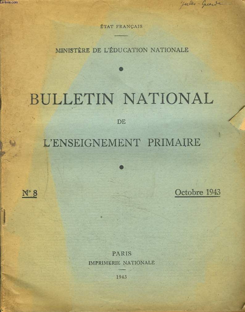 BULLETIN NATIONAL DE L'ENSEIGNEMENT PRIMAIRE N8, OCTOBRE 1943. NOS DEVOIRS ENVERS LES ENFANTS DE FRANCE / A L'ECOLE DU SOCIALISME FRANCAIS / L'ENSEIGNEMENT EXPERIMENTAL DES SCIENCES / LE FILAGE DE LA LAINE DANS UNE ECOLE DE MONTAGNE / L'ELEVAGE DU LAPIN