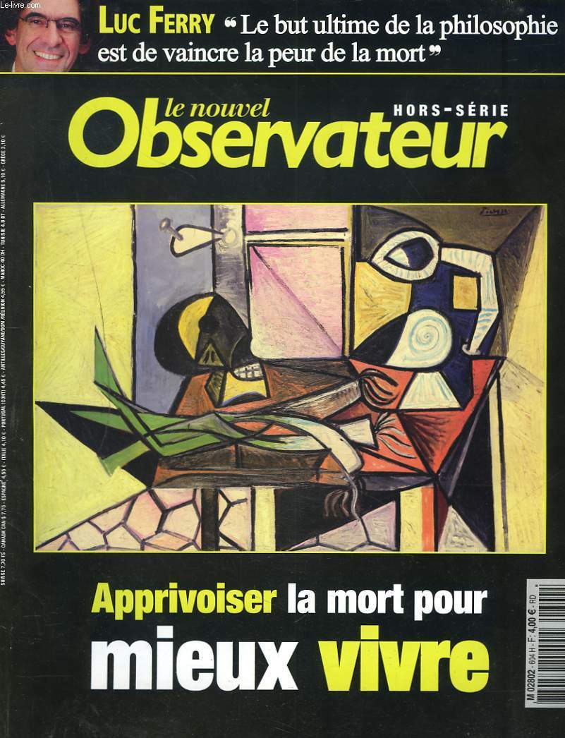 LE NOUVEL OBSERVATEUR, HORS-SERIE N62, AVRIL-MAI 2006. APPRIVOISER LA MORT POUR MIEUX VIVRE.
