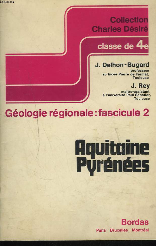 CLASSE DE 4e. AQUITAINE PYRENEES. GEOLOGIE REGIONALE : FASCICULE 2.