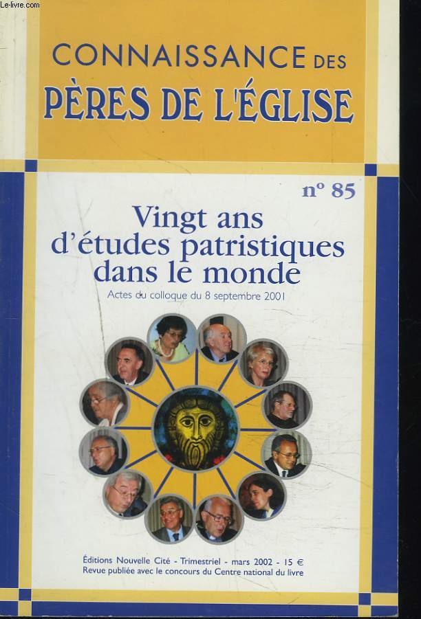 CONNAISSANCE DES PERES DE L'EGLISE N85. VINGT ANS D'ETUDES PATRISTIQUES DANS LE MONDE. ACTES DU COLLOQUE DU 8 SEPTEMBRE 2001.