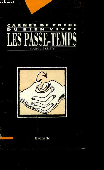 CARNET DE POCHE DU BIEN VIVRE. LES PASSE-TEMPS.