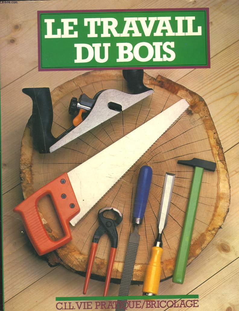 LE TRAVAIL DU BOIS