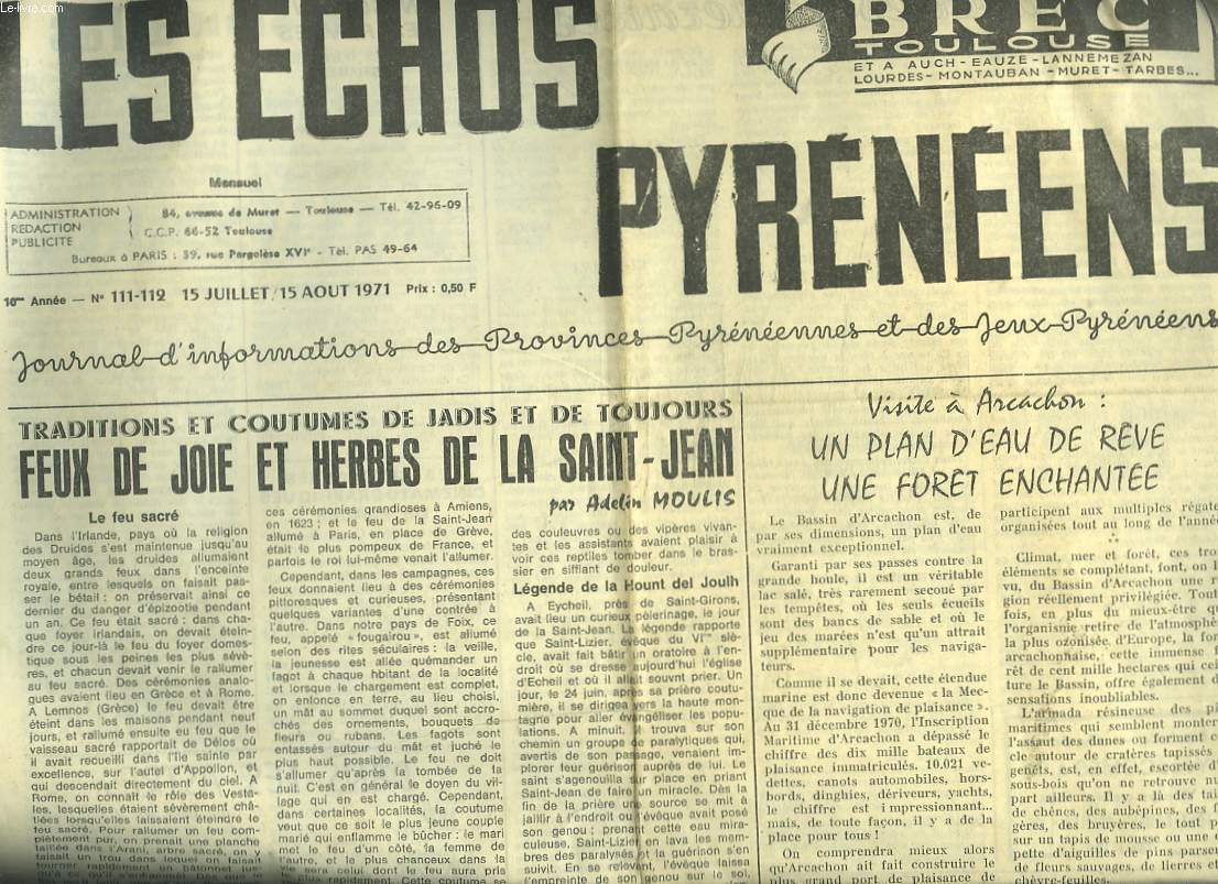 LES ECHOS PYRENEENS, N111-112, 15 JUILLET, 15 AOUT 1971. TRADITIONS ET COUTUMES DE JADIS ET DE TOUJOURS. FEUX DE JOIE ET HERBE DE LA SAINT6JEAN par ADELIN MOULIS / TOURISME EN BAS-OSSAU / VISITE A ARCACHON / ....