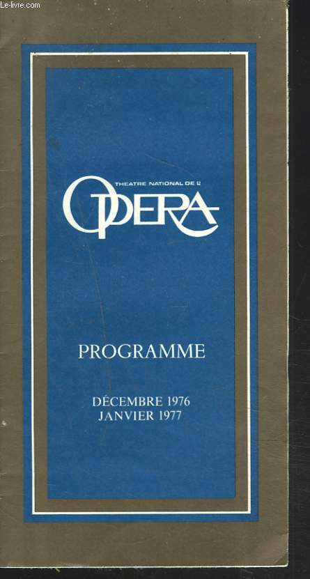 THEATRE NATIONAL DE L'OPRA. PROGRAMME DECEMBRE 1976, JANVIER 1977.