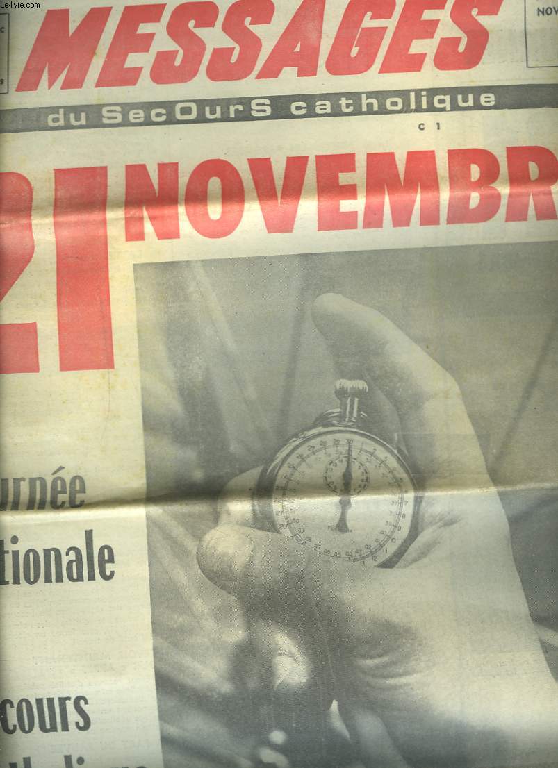 MESSAGES DU SECOURS CATHOLIQUE N278, NOVEMBRE 1976. 21 NOVEMBRE, JOURNEE NATIONALE DU SECOURS CATHOLIQUE. LE DECLIC POUR UN NOUVEAU DEPART.