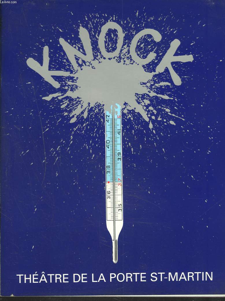 L'ENTRACTE N95. KNOCK DE JULES ROMAIN, DIRECTION HELENE ET BERNARD REGNIER avec MICHEL SERRAULT, PIERRE MONDY, JACQUES MOREL, ARLETTE DIDIER,...