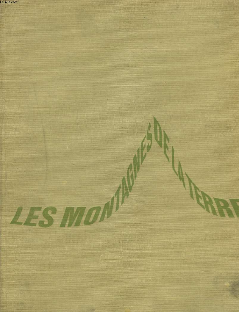 LES MONTAGNES DE LA TERRE. 1. DESCRIPTION GENERALE DES MONTAGNES.
