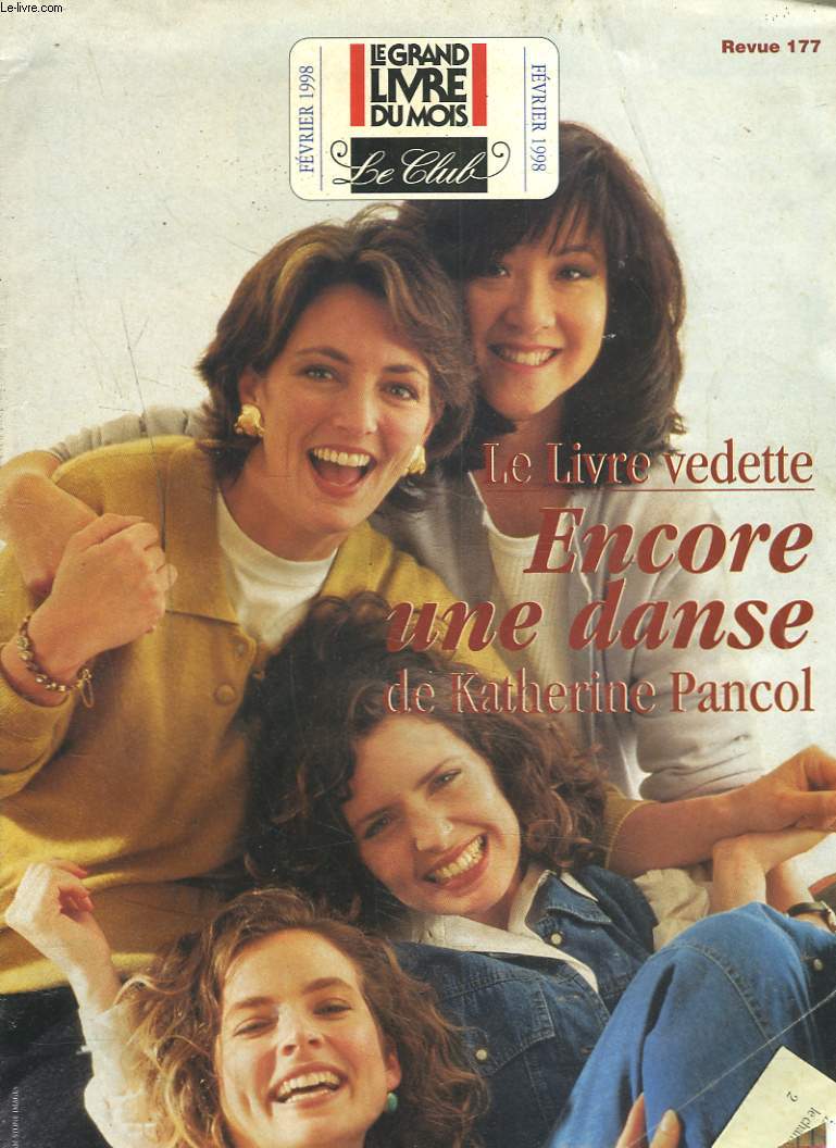 CATALOGUE LE GRAND LIVRE DU MOIS, REVUE 177, FEVRIER 1998. LE LIVRE VEDETTE. ENCORE UNE DANSE DE KATHRINE PANCOL.