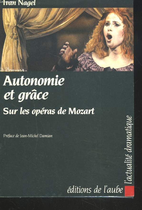 AUTONOMIE ET GRCE. SUR LES OPERAS DE MOZART.