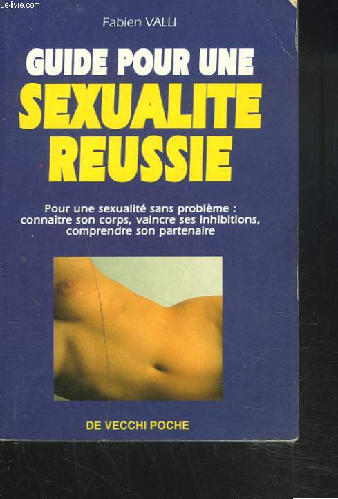 GUIDE POUR UNE SEXUALITE REUSSIE