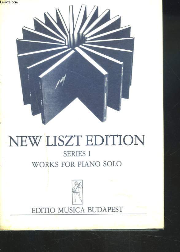 NEW LISZT EDITION. SERIES I. WORKS FOR PIANO SOLO