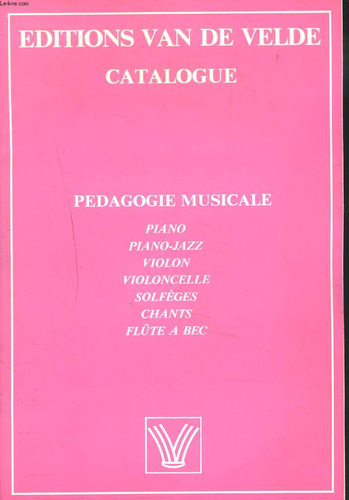 CATALOGUE PEDAGOGIE MUSICALE. PINO / PIANO-JAZZ / VIOLON / VILONCELLE / SOLFEGES / CHANTS/ FLTE A BEC.
