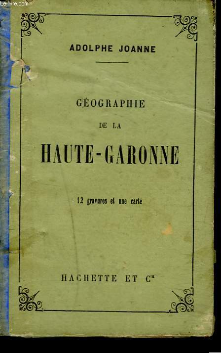 GEOGRAPHIE DE LA HAUTE-GARONNE.