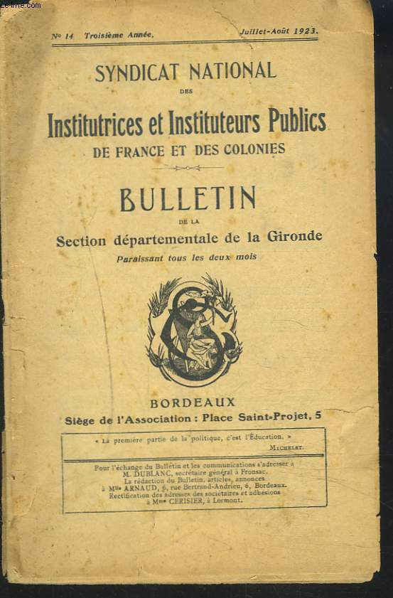 SYNDICAT NATIONAL DES INSTITUTRICES ET INSTITUTEURS PUBLICS DE FRANCE ET DES COLONIES, BULLETIN DE LA SECTION DEPARTEMENTALE DE LA GIRONDE N14, 3e ANNEE, JUILLET-AOUT 1923. EPREUVES DU CERTIFICAT D'ETUDES PRIMAIRES, CANTONS DE BELIN ET LUSSAC