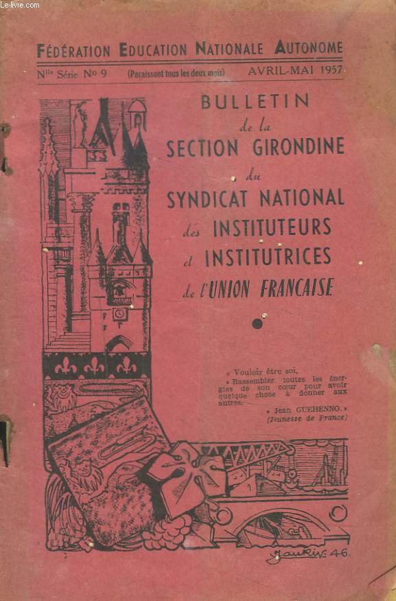 FEDERATION EDUCATION NATIONALE AUTONOME, BULLETIN DE LA SECTION GIRONDINE, Nelle SERIE N9, AVRIL-MAI 1957. BULLETIN DES EXAMNS DONN2S EN GIRONDE EN 1956