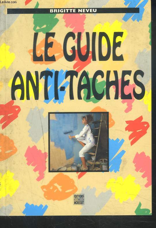 LE GUIDE ANTI-TACHES