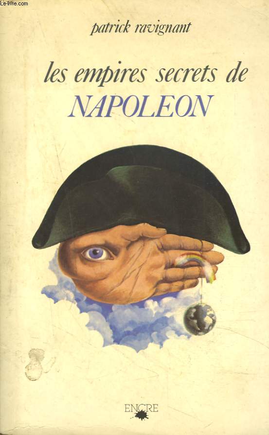 LES EMPIRES SECRETS DE NAPOLEON