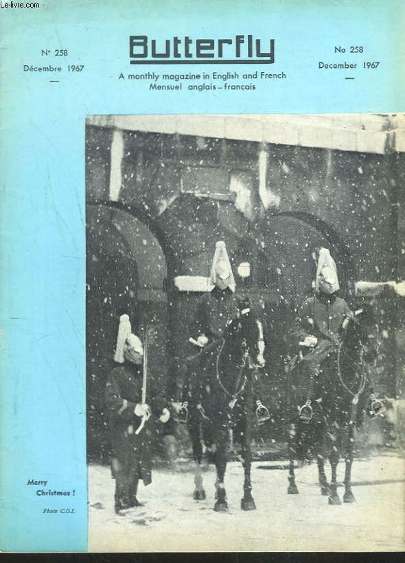 BUTTERFLY, ENGLISH-FRENCH MAGAZINE, N258, DECEMBRE 1967. CORTEZ / LES LUMIERES DE LA VILLE / STATELY HOMES / DEFENSE DE TOUCHER A CET ARBRE / ...