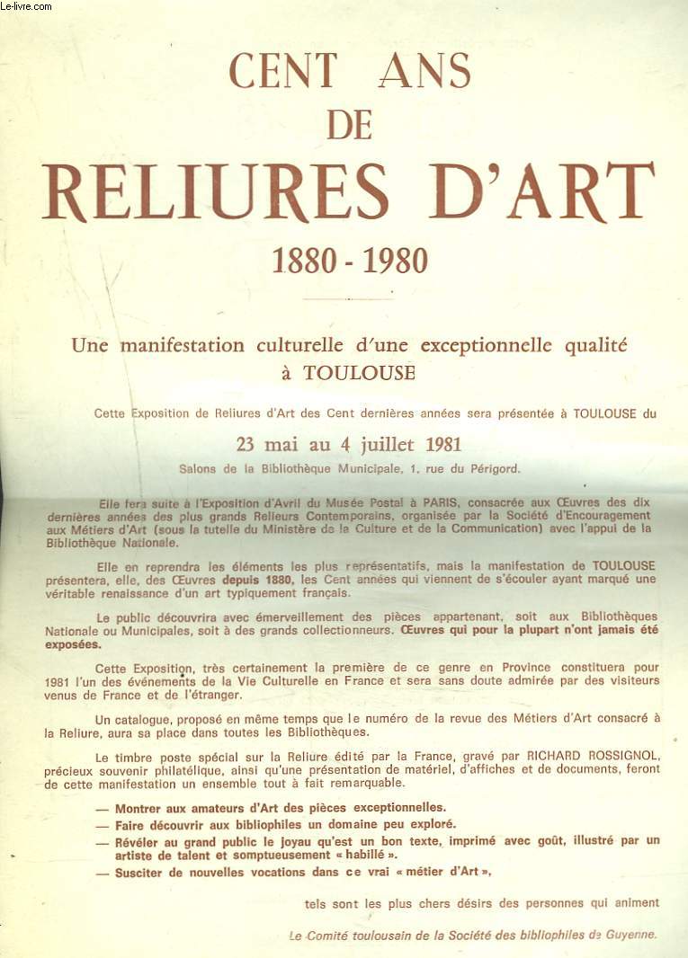 CENT ANS DE RELIURES D'ART 1880-1980. MANIFESTATION CULTURELLE D4UNE EXCEPTIONNELLE QUALITE A TOULOUSE 23 MAI-4 JUILLET 1981.