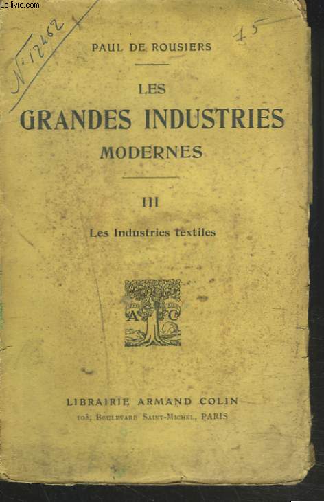 LES GRANDES INDUSTRIES MODERNES. TOME III. LES INDUSTRIES TEXTILES.