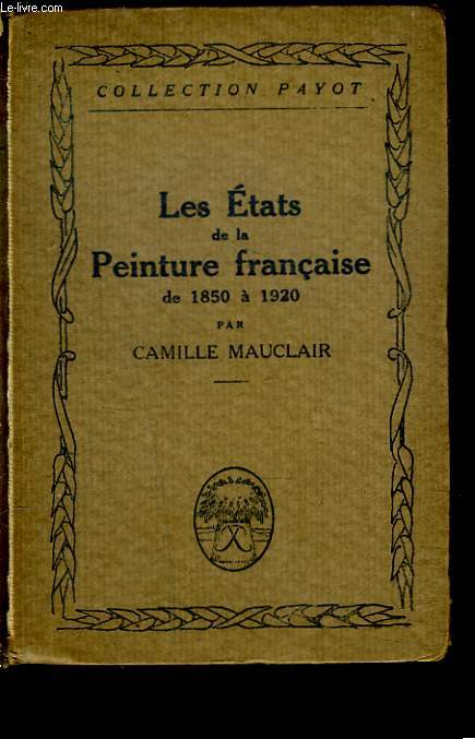 LES ETATS DE LA PEINTURE FRANCAISE DE 1850  1920.