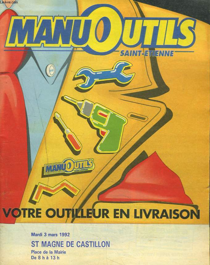 CATALOGUE MANUOUTILS SAINT-ETIENNE. MARDI 3 MARS A SAINT-MAGNE DE CASTILLON (33)
