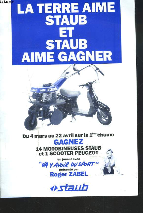 LA TERRE AIME STAUB ET STAUB AIME GAGNER.
