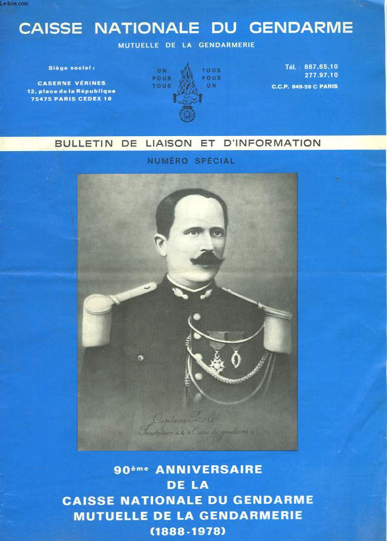 BULLETIN DE LIAISON ET D'INFORMATION DE LA CAISSE NATIONALE DU GENDARME, NUMERO SPECIAL 90e ANNIVERSAIRE (1888-1978).
