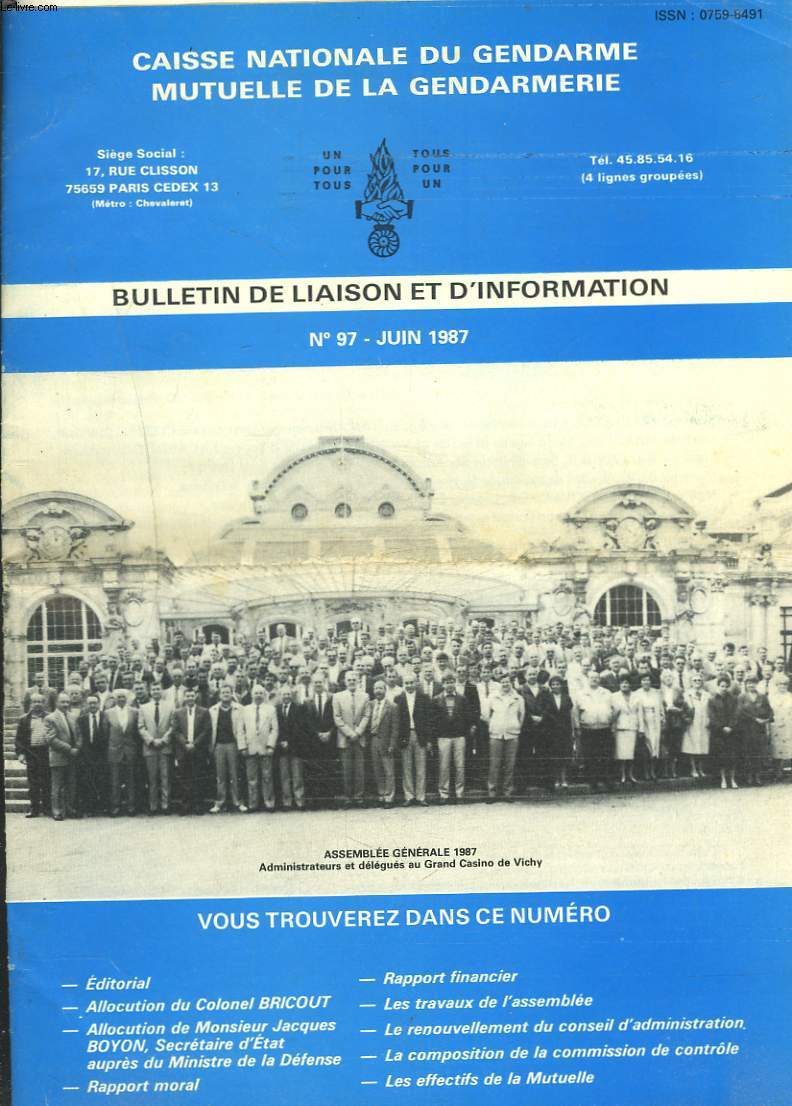 BULLETIN DE LIAISON ET D'INFORMATION DE LA CAISSE NATIONALE DU GENDARME, N97, JUIN 1987. ALLOCUTION DU COLONEL BRICOUT, DE M. JACQUES BOYON / RAPPORTS / TRAVAUX DE L'ASEMBLEE / ...