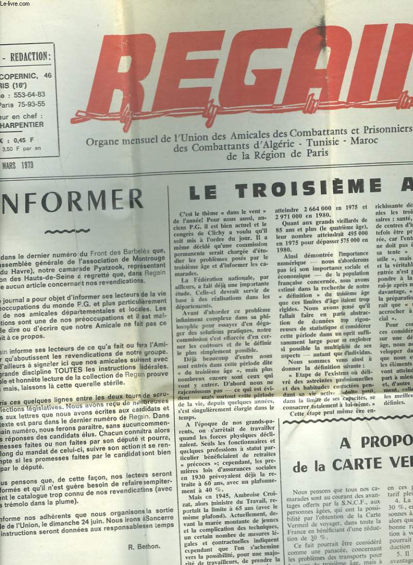 REGAIN, ORGANE MENSUEL DE L'UNION DES AMICALES DES COMBATTANTS ET PRISONNIERS DE GUERRE, DES COMBATTANTS D'ALGERIE, TUNISIE, MAROC DE LA REGION DE PARIS N235, MARS 1973. INFORMER / LE TROISIEME AGE / A PROPOS DE LA CARTE VERMEILLE / RETRAITE ANTICIPEE...