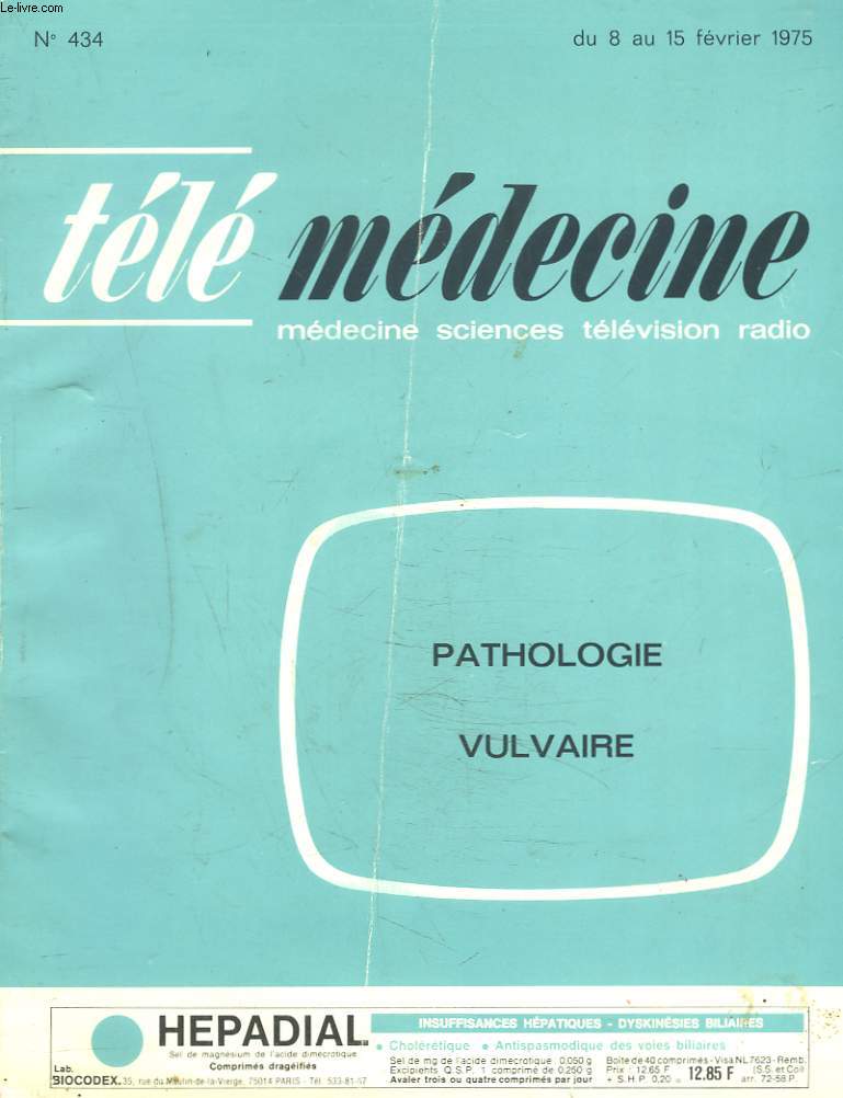 TELEMEDECINE, MEDECINE, SCIENCES, TELEVISION, RADIO N434, DU 8 AU 15 FEVRIER 1975. PATHOLOGIE VULVAIRE L LA MALADIE DE VAQUEZ / LA VESSIE ET SES TUMEURS / ...