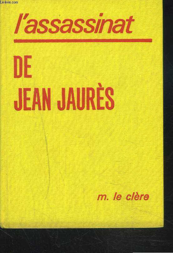 L'ASSASSINAT DE JEAN JAURES