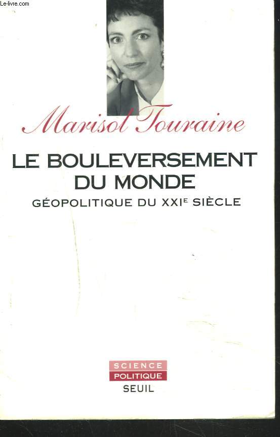 LE BOULEVERSEMENT DU MONDE. GEOPOLITIQUE DU XXIe SIECLE.