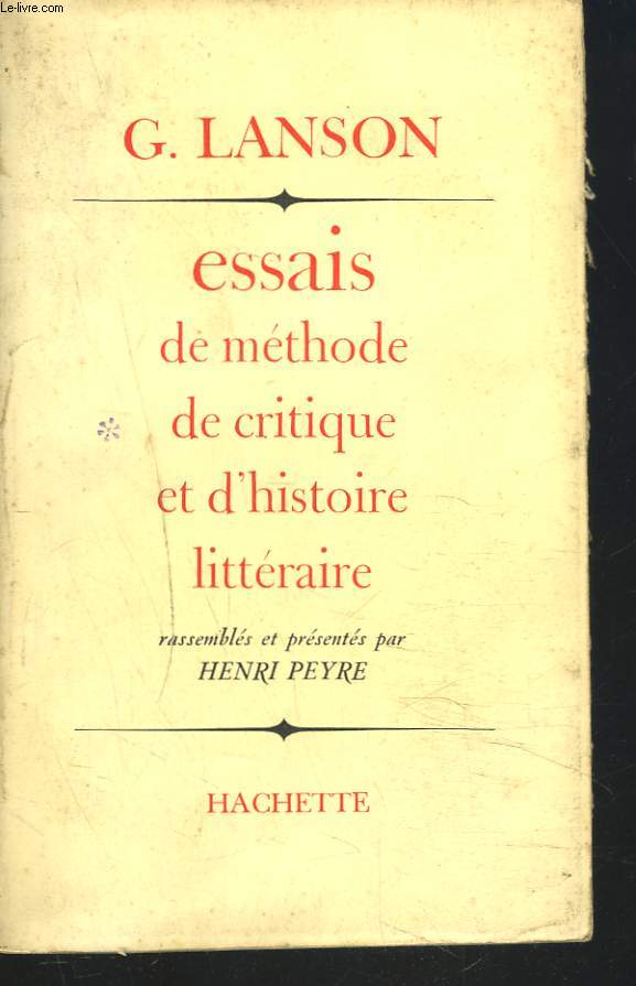 ESSAIS DE METHODE CRITIQUE ET D'HISTOIRE LITTERAIRE.