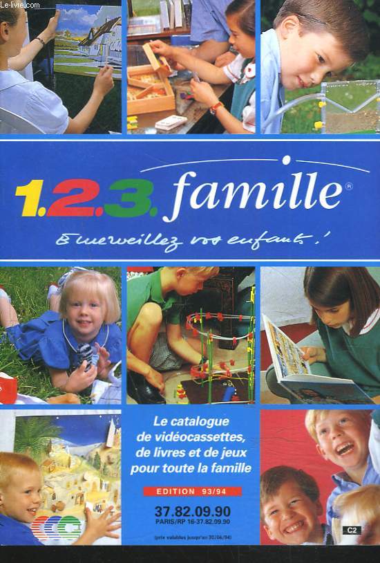CATALOGUE 1.2.3. FAMILLE. EMERVEILLEZ VOS ENFANTS. LA CATALOGUE DE VIDEOCASSETTES, DE LIVRES ET DE JEUX POUR TOUTE LA FAMILLE. EDITION 1993-1994.