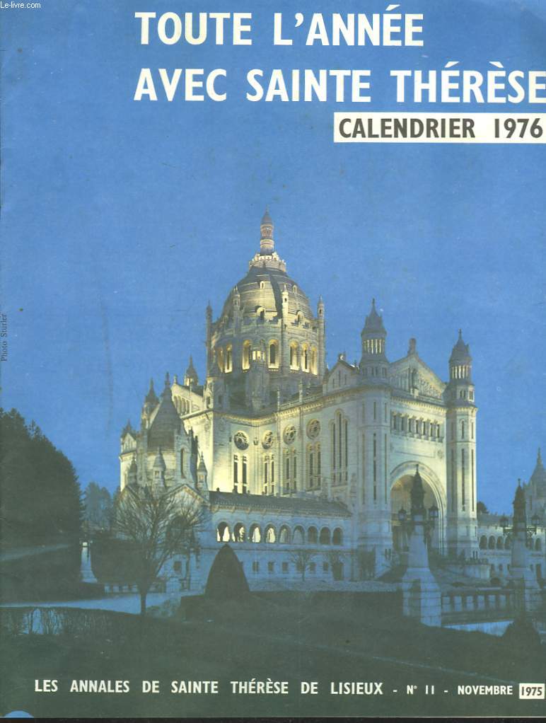 TOUTE L'ANNEE AVEC SAINTE THERESE. CALENDRIER 1976. LES ANNALES DE SAINTE THERESE DE LISIEUX N11, NOVEMBRE 1975