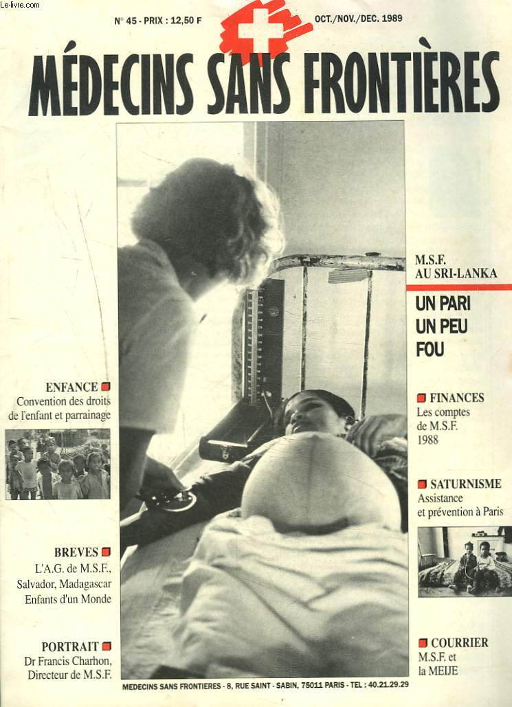 MEDECINS SANS FRONTIERES N45, OCT-DEC. 1989. ENFANCE, CONVENTION DES DROITS DE L'ENFANT ET PARRAINAGE / UN PARI UN PEU FOU / SATURNISME, ASSISTANCE ET PREVENTION A PARIS / ....