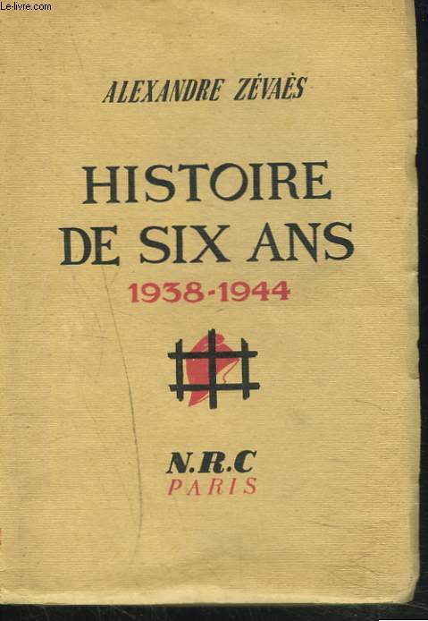 HISTOIRE DE SIX ANS 1938-1944.