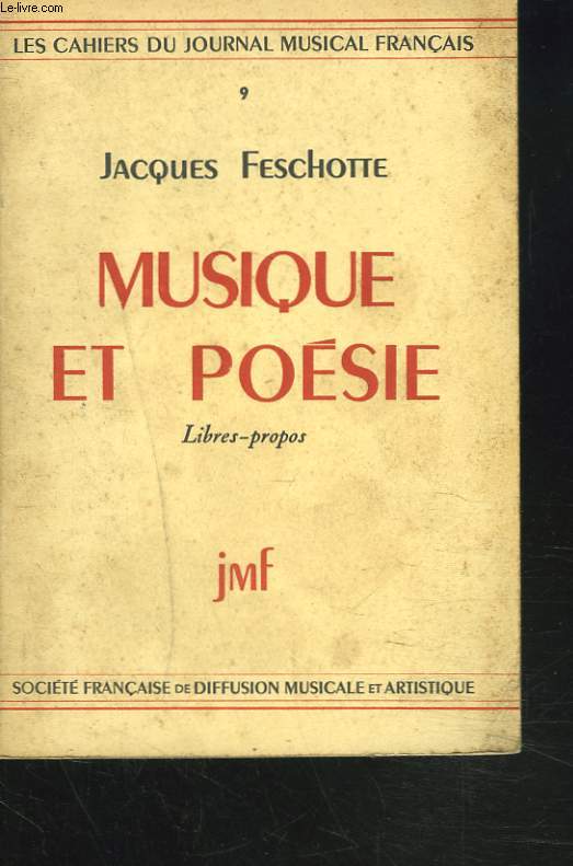 LES CAHIERS DU JOURNAL MUSICAL FRANCAIS N9. MUSIQUE ET POESIE. LIBRES-PROPOS. + ENVOI DE L'AUTEUR.