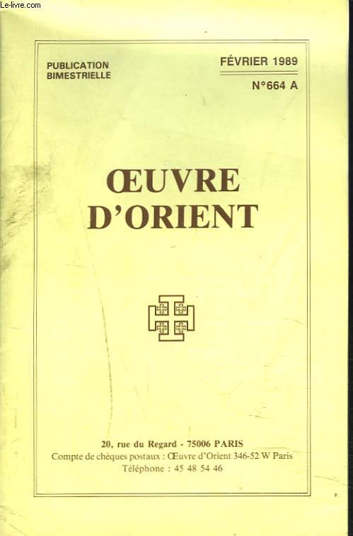 OEUVRE D'ORIENT PUBLICATION BIMESTRIELLE N664 A, FEVRIER 1989.