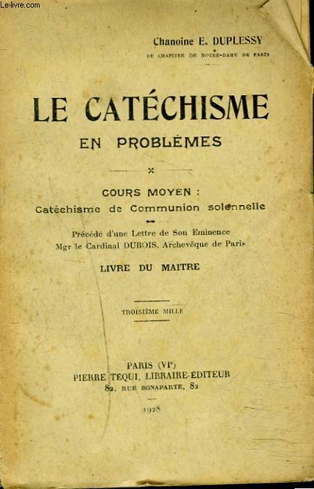LE CATECHISME EN PROBLEMES. COURS MOYEN : CATECHISME DE COMMUNION SOLENNELLE. LIVRE DU MATRE.