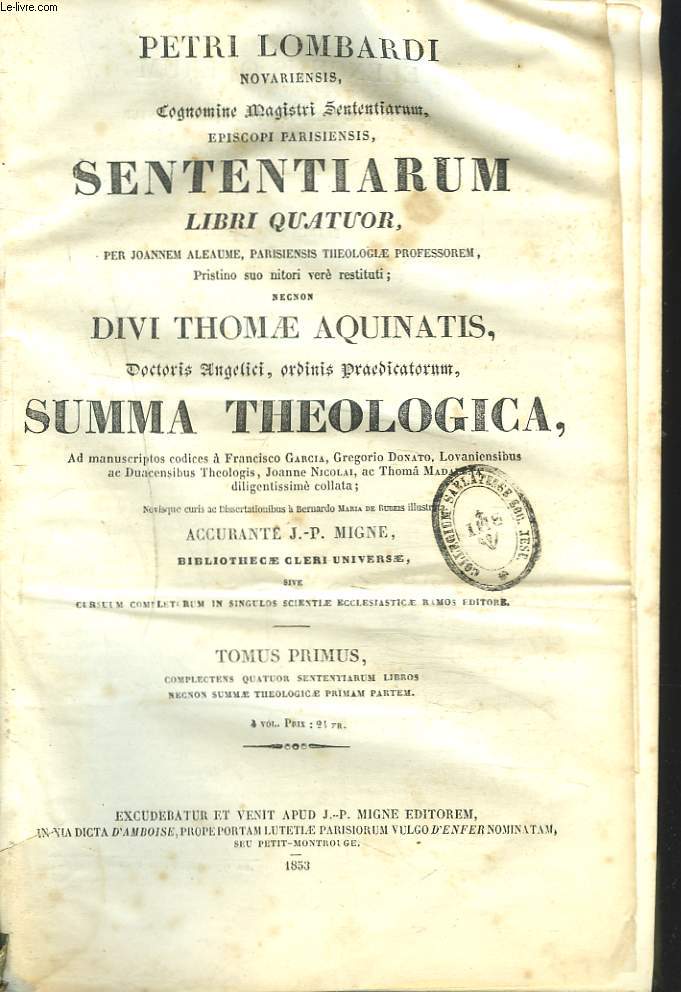 SENTENTIARUM, LIBRI QUATUOR. DIVI THOMAE AQUINATIS. SUMMA THEOLOGICA. TOMUS PRIMUS.