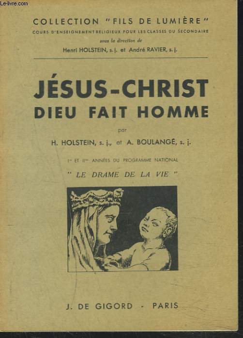 JESUS-CHRIST. DIEU FAIT HOMME.