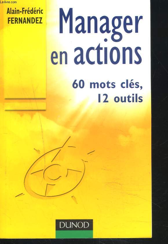 MANAGER EN ACTIONS. 60 MOTS-CLES, 12 OUTILS.