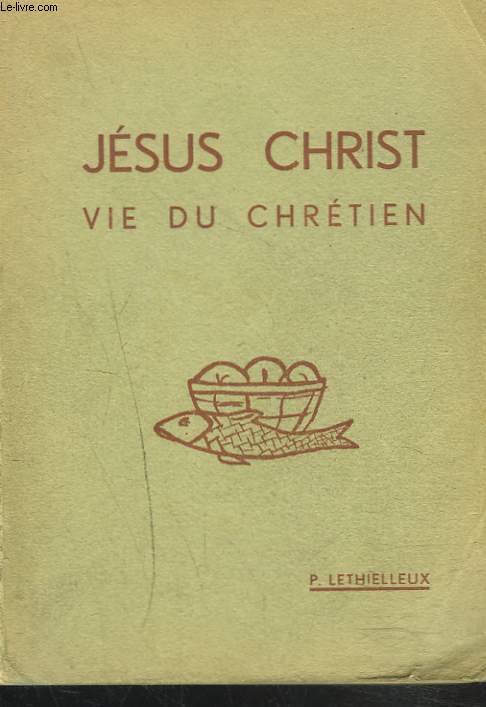 JESUS CHRIST. VIE DU CHRETIEN ( PROGRAMME NATIONAL: CLASSE DE PREMIERE).