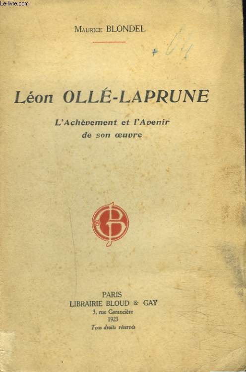 LEON OLLE-LAPRUNE. L'ACHEVEMENT ET L'AVENIR DE SON OEUVRE.