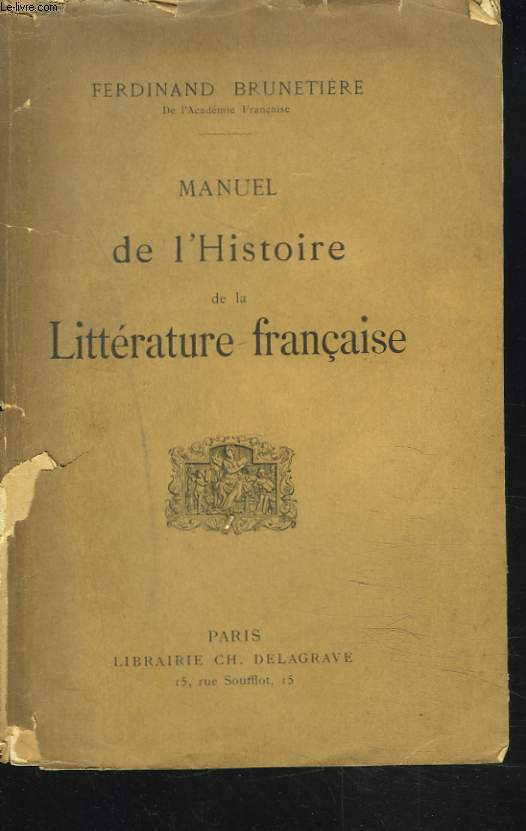 MANUEL DE L'HISTOIRE DE LA LITTERATURE FRANCAISE