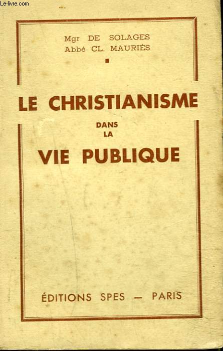 LE CHRISTIANISME DANS LA VIE PUBLIQUE.