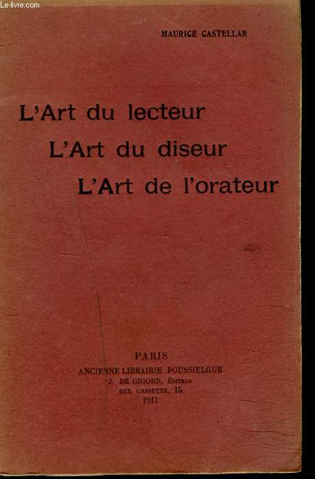 L'ART DU LECTEUR / L'ART DU DISEUR / L'ART DE L'ORATEUR.